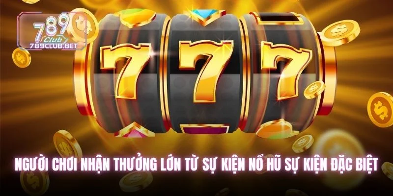 Nổ Hũ Phát Lộc - 7 Bí Kíp Quay Hũ Siêu Tốc Giúp Bạn Đổi Đời Người chơi nhận thưởng lớn từ sự kiện nổ hũ