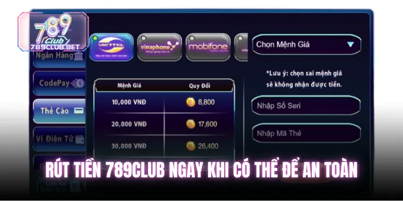 Rút tiền 789club ngay khi có thể để an toàn