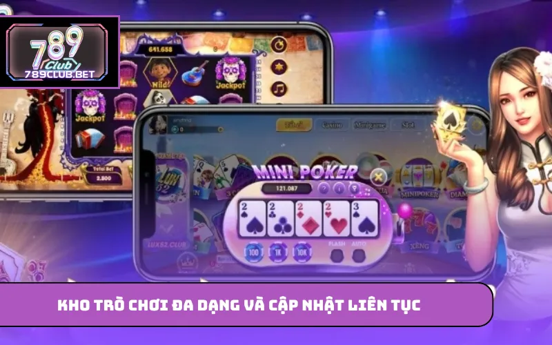 Kho trò chơi đa dạng và cập nhật liên tục